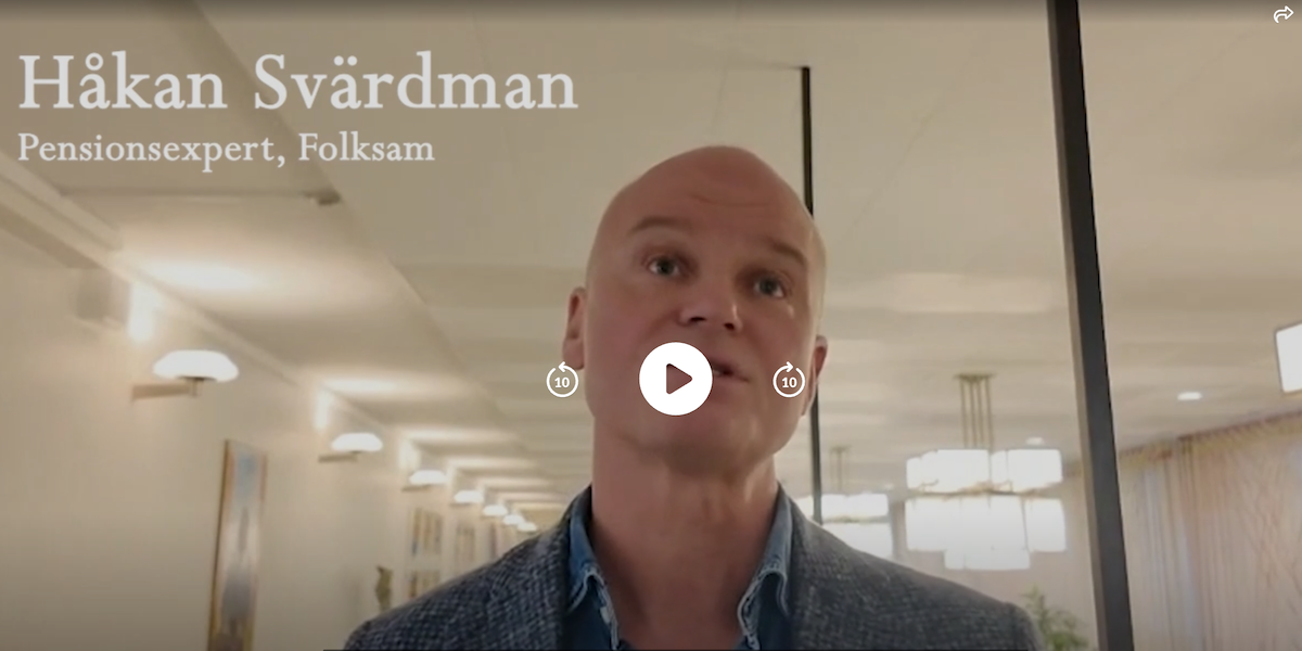 Håkan Svärdman på Folksam beskriver det svenska pensionssystemet